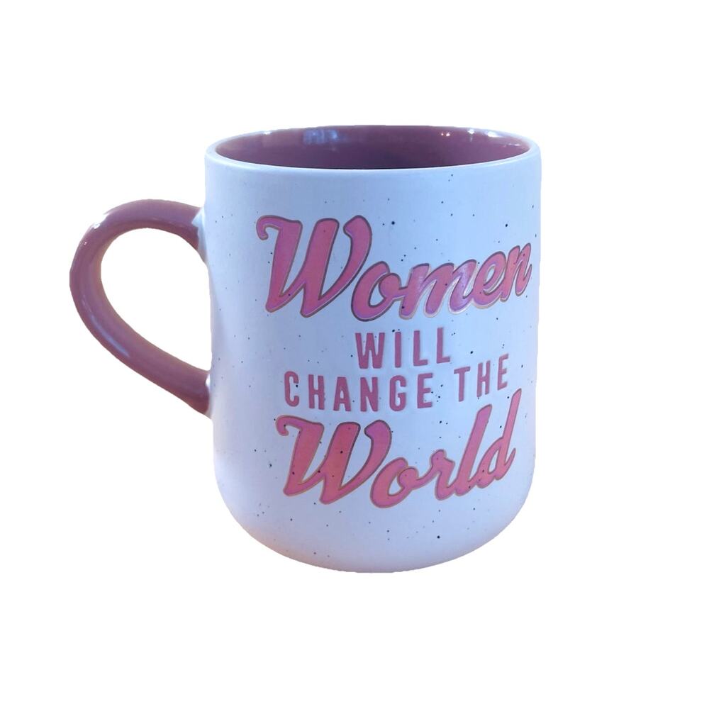 Coffee Mug Cup Tea "Women Will Change The World" Inspiration Mugs Cups